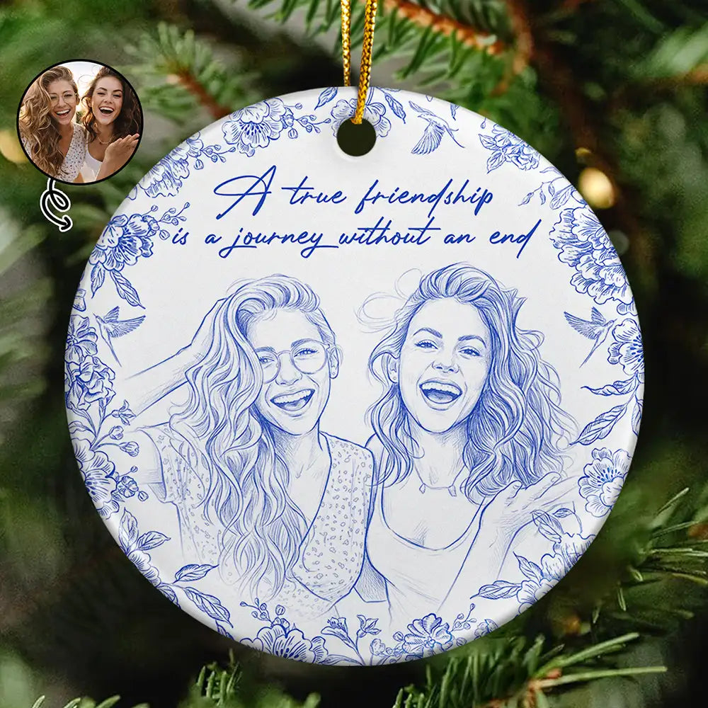 Custom Photo Pencil Sketch A True Friendship Is A Journey Without An End - Personalized Circle Ceramic Ornament