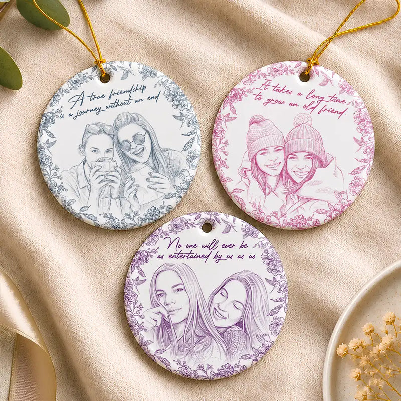 Art Design,Gift For Bestie,Christmas,Photo - Pencil Sketch - Remove BG,Happy - Custom Photo Pencil Sketch A True Friendship Is A Journey Without An End - Personalized Circle Ceramic Ornament