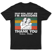 Gift For Mother, Custom Photo, Funny - Custom Photo Pencil Sketch Art Dear Mom Great Job We Are Awesome Thank You - Personalized T Shirt