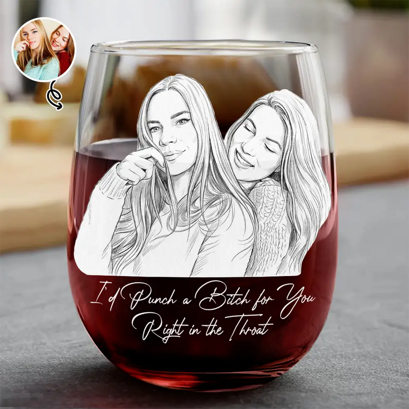 Art Design, Gift For Bestie, Humorous, Custom Photo, Photo - Pencil Sketch - White BG - Custom Photo Pencil Sketch Art Right In The Throat Besties - Personalized Stemless Wine Glass