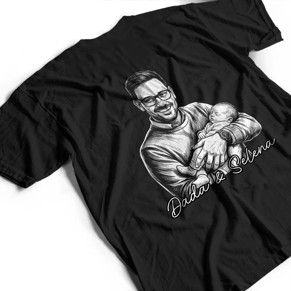 Custom Photo,Gift For Father,Dad - Daughters (Young),Photo - Pencil Sketch,Proud - Custom Photo Pencil Sketch Dark Just A Dad And His Girl - Personalized T Shirt