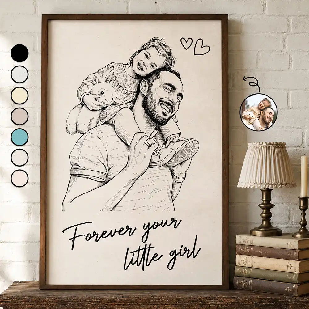 Gift For Father,New Dad,Gift For Grandpa,Top Market,Non-Eng,Photo - Pencil Sketch,Adorable - Custom Photo Pencil Sketch Forever Your Little Girl - Personalized Poster