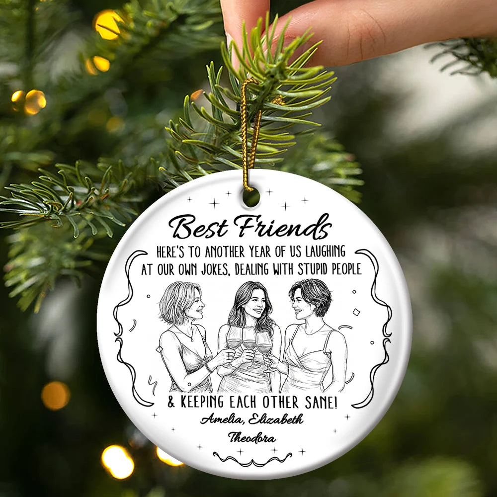 Top Market,Art Design,Gift For Bestie,Christmas,Humorous,Photo - Pencil Sketch - Remove BG - Custom Photo Pencil Sketch Here's To Another Year Of Us Cheers Besties - Personalized Circle Ceramic Ornament