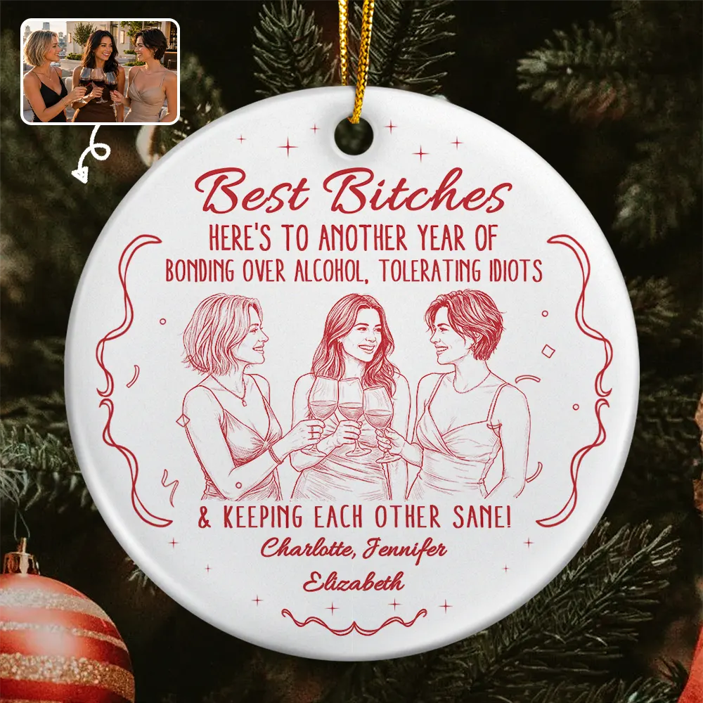 Top Market,Art Design,Gift For Bestie,Christmas,Humorous,Photo - Pencil Sketch - Remove BG - Custom Photo Pencil Sketch Here's To Another Year Of Us Cheers Besties - Personalized Circle Ceramic Ornament