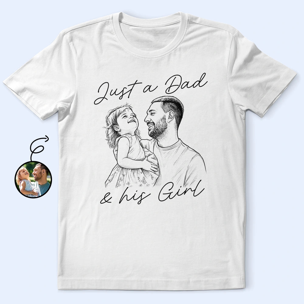Gift For Husband, Gift For Father, Gift For Grandpa, Non-Eng, Photo - Pencil Sketch, Humorous - Custom Photo Pencil Sketch Just A Dad And His Girl Boy - Personalized T Shirt