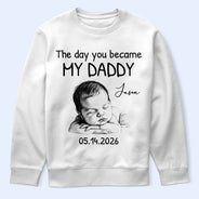 Custom Photo,New Dad,New Mom,New baby,Gift For Father,Photo - Pencil Sketch,Adorable - Custom Photo Pencil Sketch The Day You Became My Mom Dad - Personalized T Shirt