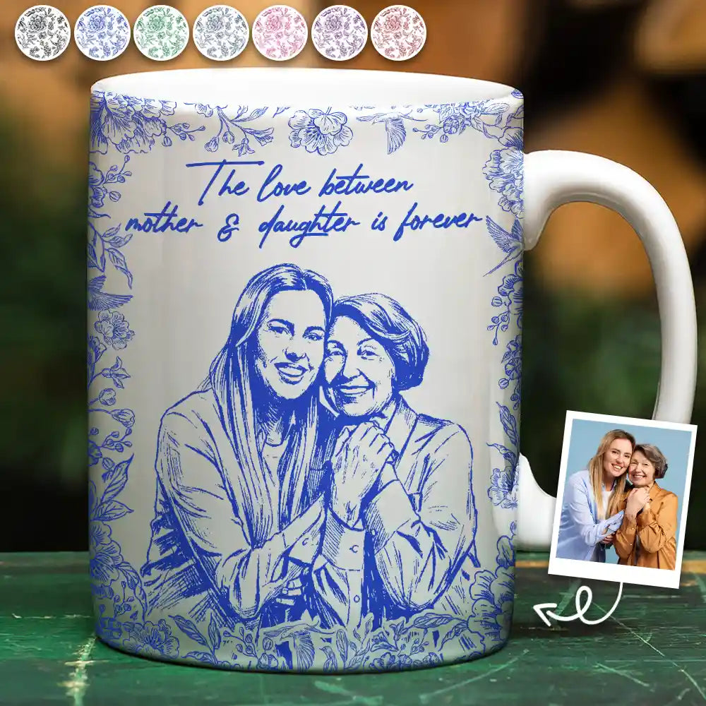 Gift For Mother, Gift For Grandma, Happy, Custom Photo - Custom Photo Pencil Sketch The Love Between Mother & Daughter Is Forever - Personalized White Edge-to-Edge Mug