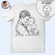 Gift For Father,New Dad,New baby,Custom Photo,Photo - Pencil Sketch,Time-to-Clock,Adorable - Custom Photo Pencil Sketch The Moment You Became My Dad - Personalized T Shirt