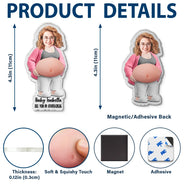 Custom Photo, New Baby, Gift For Father, Expecting Dad, Humorous, Cut-Face Photo - Custom Photo Poke The Baby Bump - Personalized Squishy Acrylic Fridge Magnet