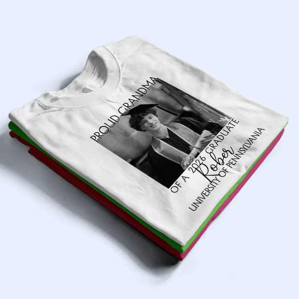 Parents, Gift For Grandparents, Gift For Mother, Gift For Father, Graduation, Custom Photo, Happy - Custom Photo Proud Family Of A 2026 Graduation - Personalized T Shirt