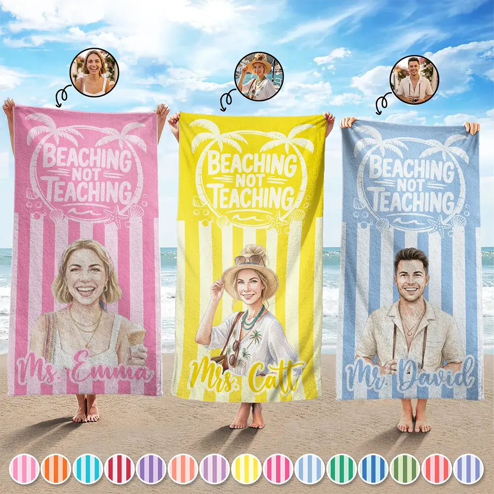 Custom Photo, Art Design, Summer, Teacher, Playful, Photo - Watercolor - Remove BG - Custom Photo Realistic Watercolor Art Beaching Not Teaching Vibrant Stripes Color - Personalized Beach Towel