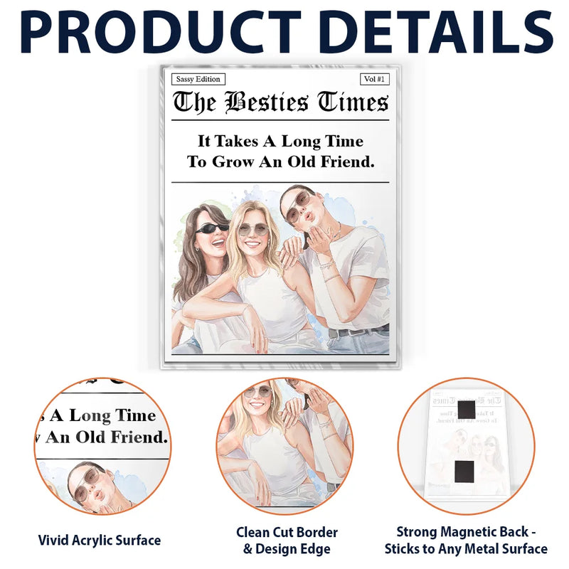 Art Design,Gift For Bestie,Humorous,Photo - Watercolor - Remove BG - Custom Photo Realistic Watercolor Art Best Friends Newspaper - Personalized Acrylic Magnet
