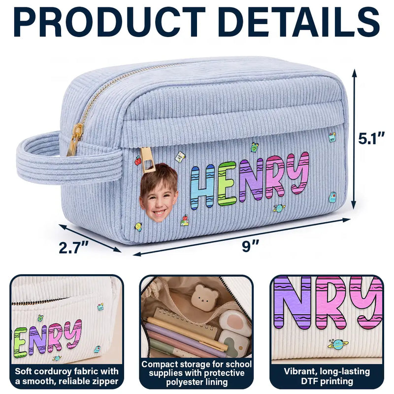 Back To School, Custom Photo, Gift For Kids, Confident, Cut-Face Photo - Custom Photo School Kids' Back To School - Personalized Corduroy Pencil Case