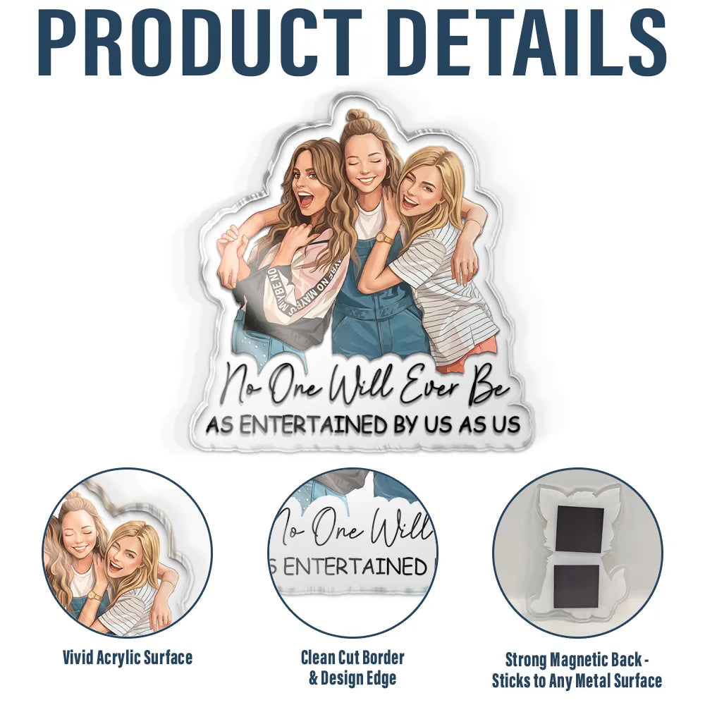 Custom Photo, Art Design, Gift For Bestie, Humorous, Photo - Semi Realistic Portrait - Custom Photo Semi Realistic Portrait Besties Forever - Personalized Acrylic Magnet