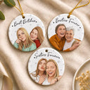 Art Design,Gift For Bestie,Christmas,Photo - Semi Realistic Portrait,Happy - Custom Photo Semi Realistic Portrait Besties Forever - Personalized Circle Ceramic Ornament