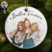 Art Design,Gift For Bestie,Christmas,Photo - Semi Realistic Portrait,Happy - Custom Photo Semi Realistic Portrait Besties Forever - Personalized Circle Ceramic Ornament