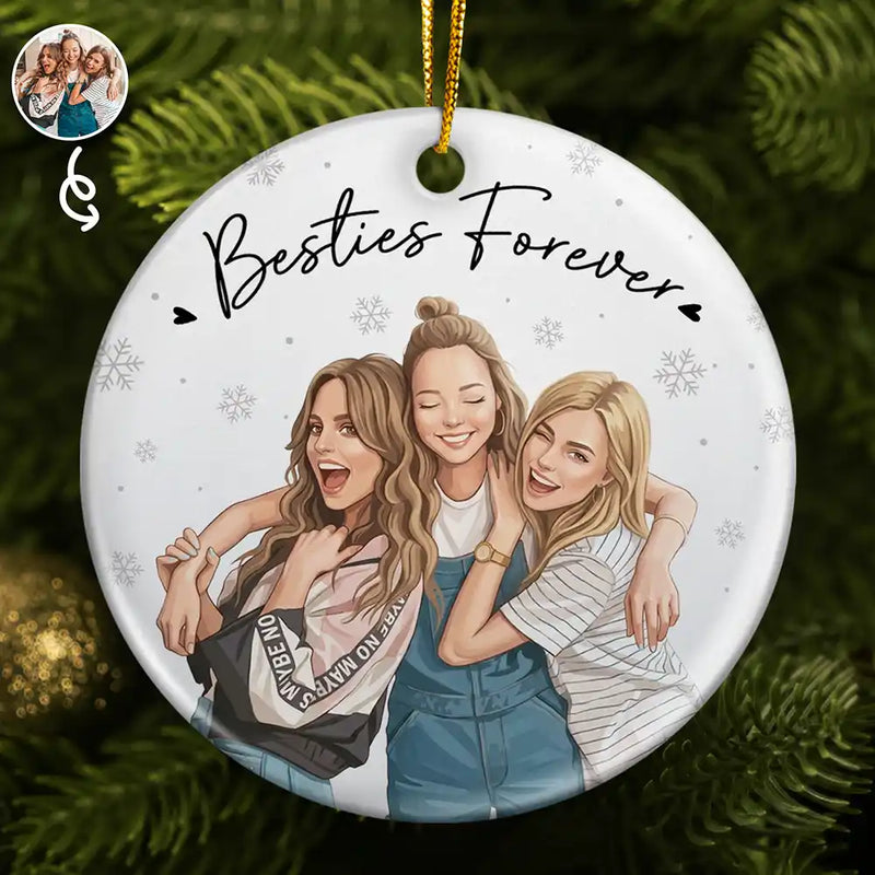 Art Design,Gift For Bestie,Christmas,Photo - Semi Realistic Portrait,Happy - Custom Photo Semi Realistic Portrait Besties Forever - Personalized Circle Ceramic Ornament