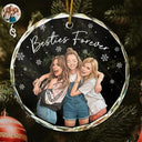 Art Design,Gift For Bestie,Christmas,Photo - Semi Realistic Portrait,Happy - Custom Photo Semi Realistic Portrait Besties Forever - Personalized Circle Glass Ornament