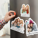 Art Design,Gift For Bestie,Photo - Semi Realistic Portrait,Happy - Custom Photo Semi Realistic Portrait Besties Forever - Personalized Magnet