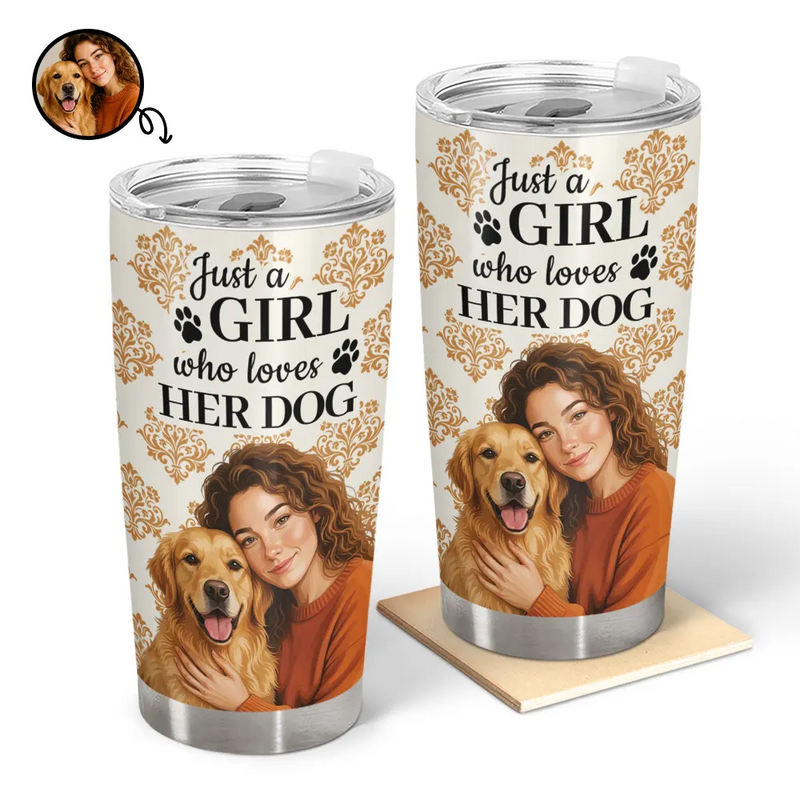 Art Design, Confident, Pet Lovers, Photo - Semi Realistic Portrait - Custom Photo Semi Realistic Portrait Just A Girl Who Loves Her Dog - Personalized Tumbler