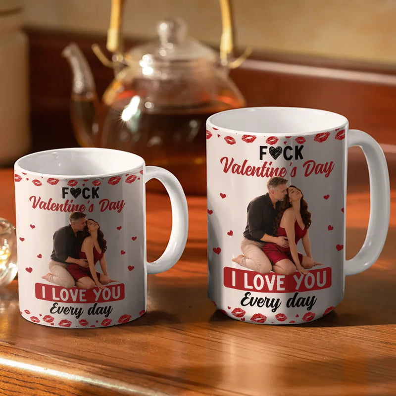 Gift For Couples,Old Couples,Gift For Husband,Gift For Wife,Gift For Boyfriend,Gift For Girlfriend,Love,Custom Photo - Custom Photo Sexy Couple I Love You Every Day - Personalized White Edge-to-Edge Mug