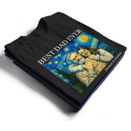 Gift For Father,Gift For Grandpa,Non-Eng,Photo - Starry Night,Proud - Custom Photo Starry Night Starry Night Best Dad Papa Ever - Personalized T Shirt