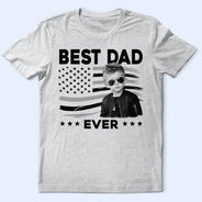Gift For Father,Gift For Grandpa,Independence Day,Photo,Confident - Custom Photo Stars & Stripes Best Dad Papa Ever - Personalized T Shirt