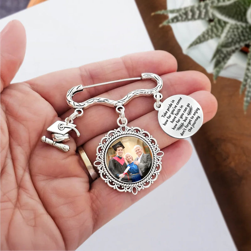 Graduation, Gift For Daughter, Gift For Son, Gift For Grandkids, Gift For Yourself, Love - Custom Photo Take Pride In How Far You've Come - Personalized Graduation Tassel Pin