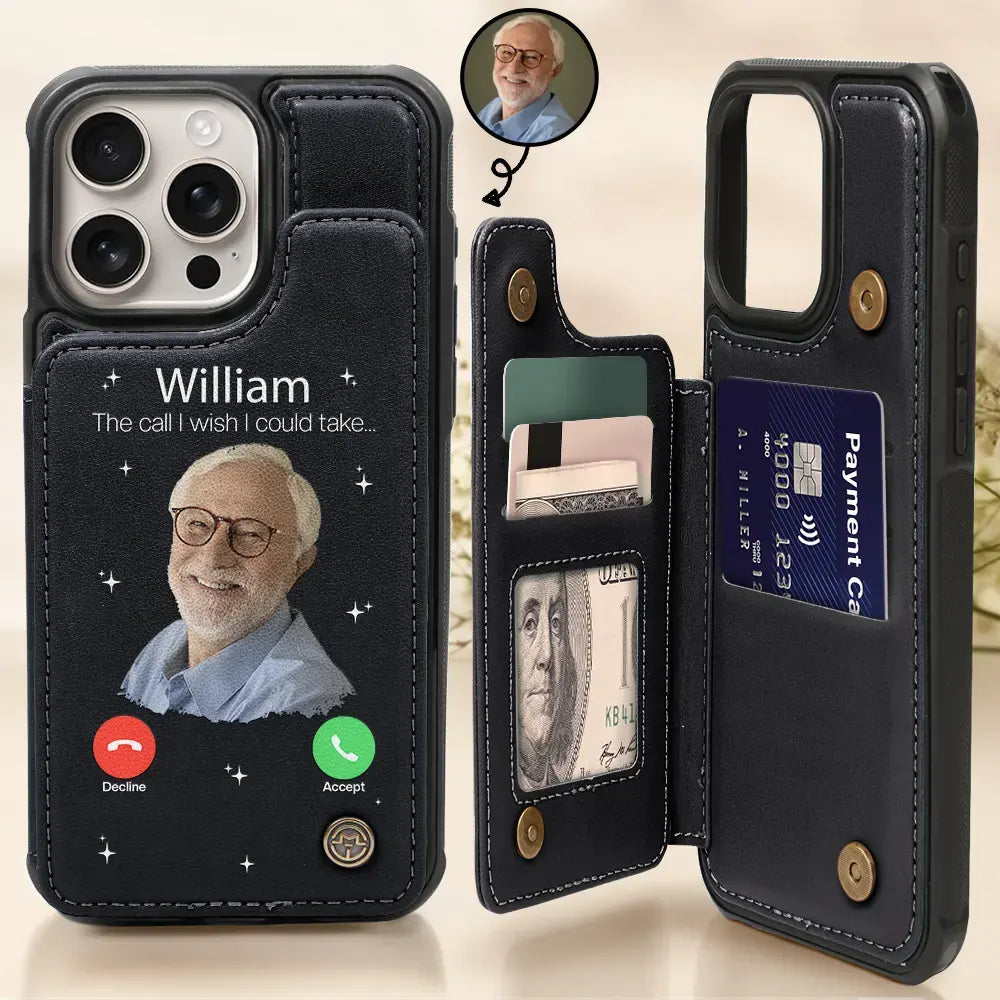 Custom Photo The Call I Wish I Could Take - Personalized Leather Flip Wallet Phone Case