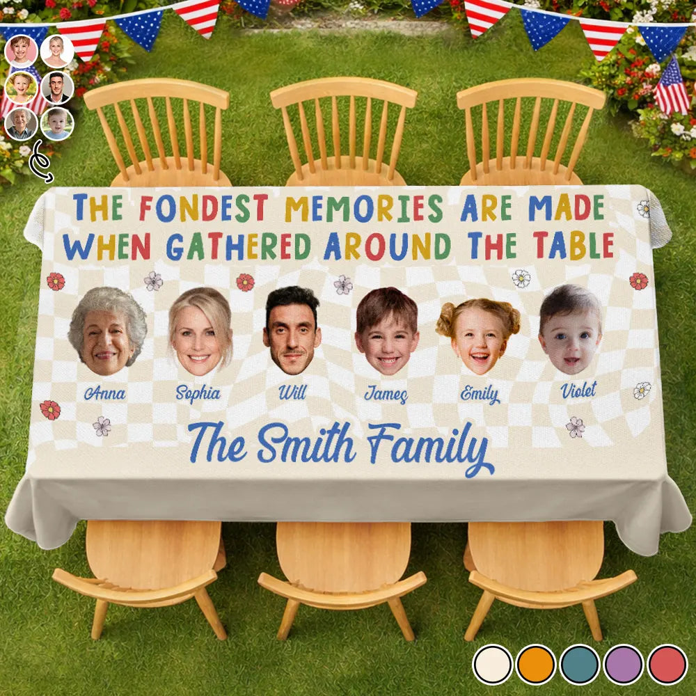 Family,Happy,Gift For Yourself,Gift For Father,Gift For Mother - Custom Photo The Fondest Memories Family - Personalized Tablecloth