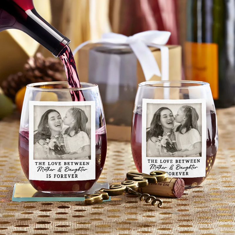 Gift For Mother, Gift For Grandma, Happy, Custom Photo - Custom Photo The Love Between Mother & Daughter Is Forever - Personalized Stemless Wine Glass