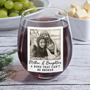 Gift For Mother, Gift For Grandma, Happy, Custom Photo - Custom Photo The Love Between Mother & Daughter Is Forever - Personalized Stemless Wine Glass