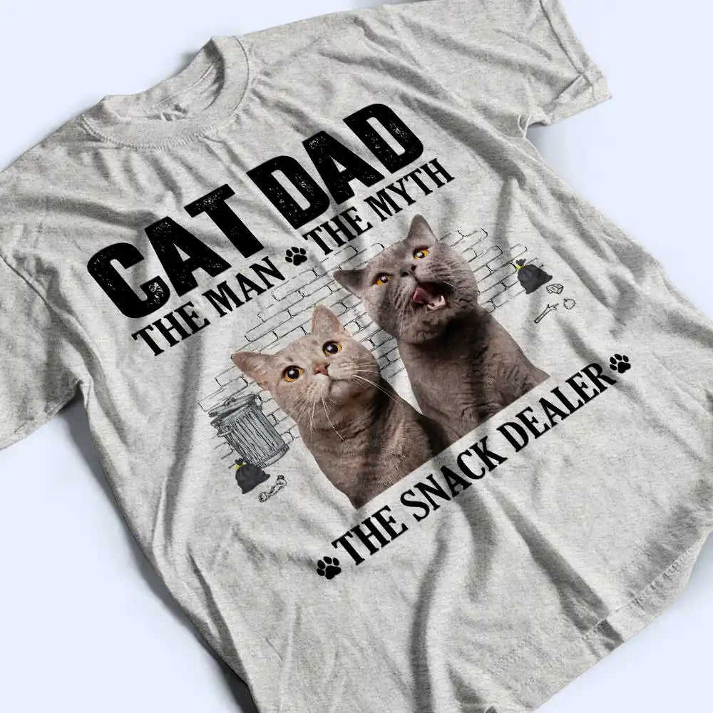 Custom Photo,Cat Dad,Pet Lovers,Gift For Father,Playful,Remove BG Photo - Custom Photo The Man The Myth The Snack Dealer - Gift For Cat Dad - Personalized T Shirt
