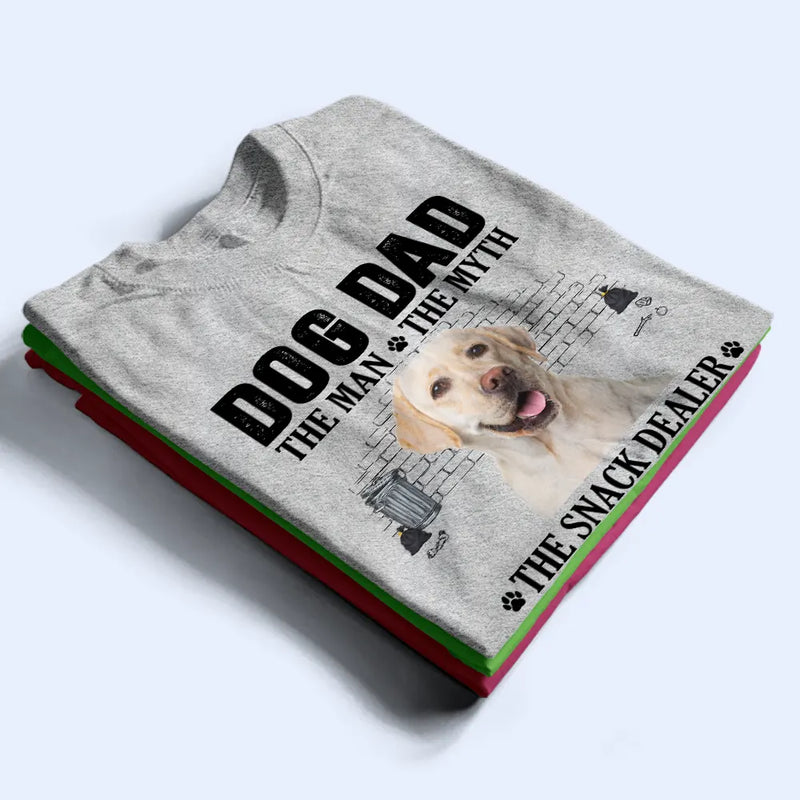 Dog Dad,Pet Lovers,Gift For Father,Custom Photo,Playful,Remove BG Photo - Custom Photo Dog Dad The Man The Myth The Snack Dealer - Personalized T Shirt