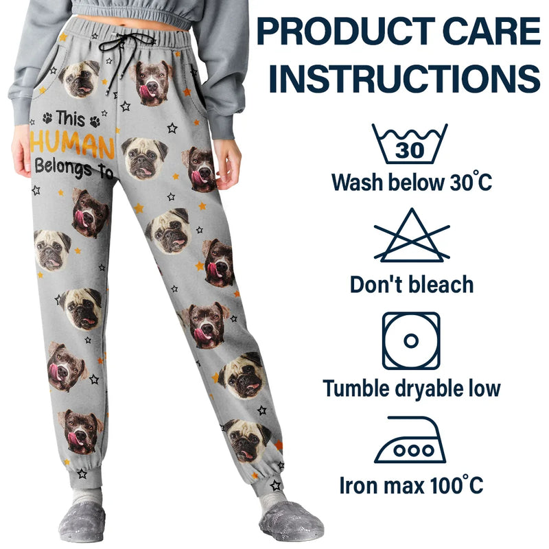 Pet Lovers, Pet Mom, Pet Dad, Dog Lovers, Dog Mom, Dog Dad, Cat Lovers, Cat Mom, Cat Dad, Custom Photo - Custom Photo This Human Belongs To Dog Cat Cute Face Cut - Personalized Pajama Pants