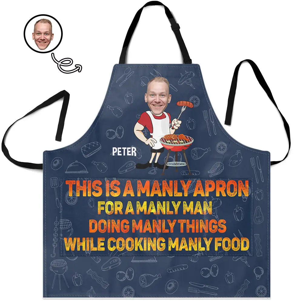 Custom Photo This Is A Manly Apron - Personalized Apron
