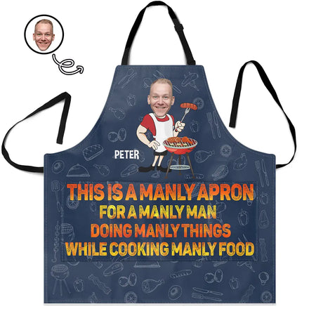 Custom Photo This Is A Manly Apron - Personalized Apron