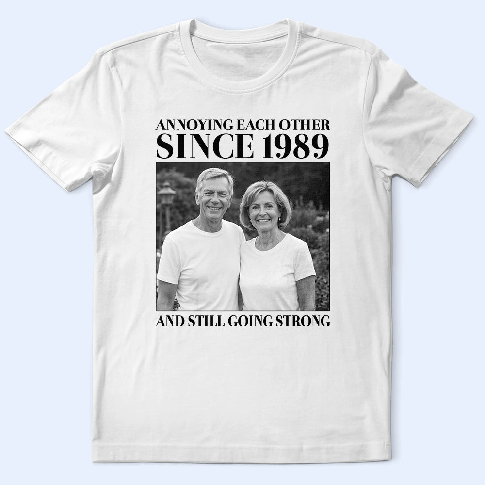 Old Couples,Gift For Husband,Gift For Wife,Gift For Couples,Gift For Boyfriend,Gift For Girlfriend,Love - Custom Photo Vintage Annoying Each Other Since - Personalized T Shirt