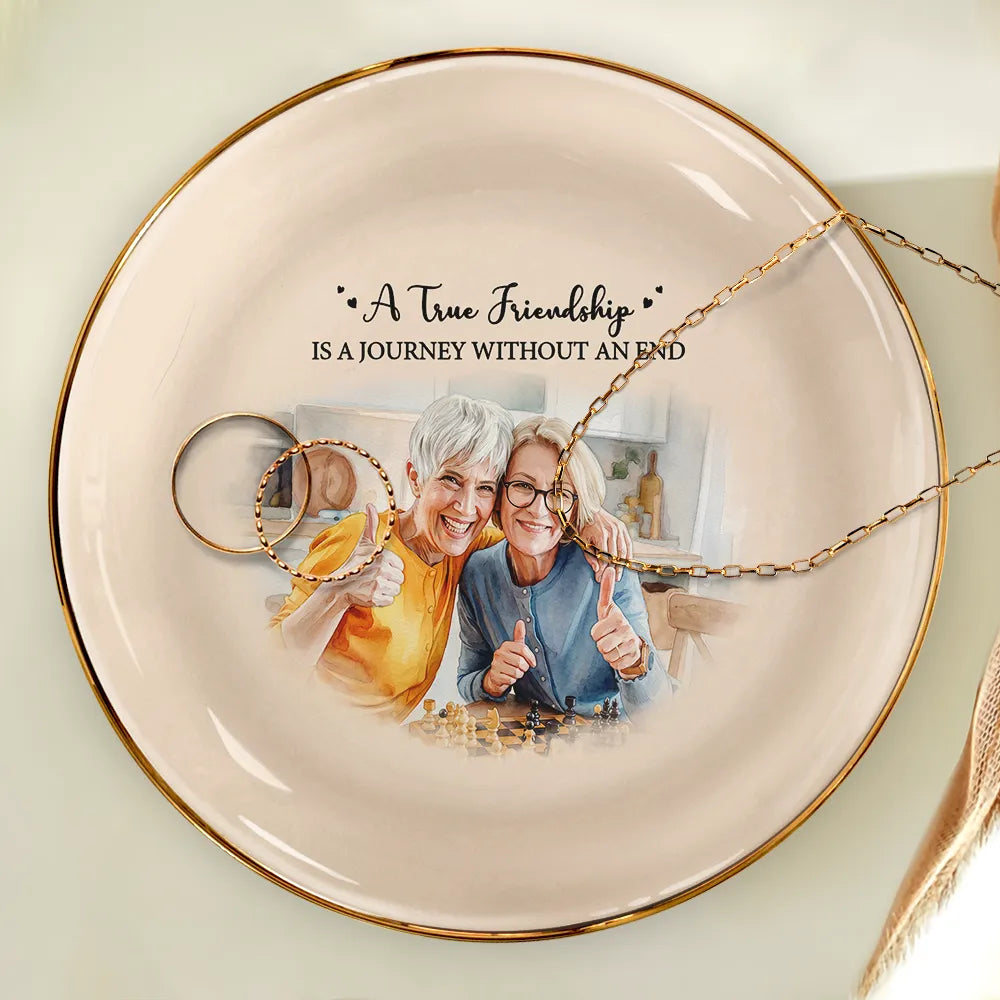 Custom Photo,Art Design,Gift For Bestie,Humorous,Photo - Watercolor - With BG - Custom Photo Watercolor Painting A True Friendship Is A Journey Without An End - Personalized Ring Dish