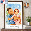 Gift For Husband,Gift For Men,Gift For Father,Gift For Grandpa,Non-Eng,Photo - Watercolor (with BG),Cozy - Custom Photo Watercolor Painting I Love You Daddy Grandpa Pet Dad - Personalized Poster