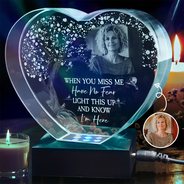 Sad,Memorial,Custom Photo - Custom Photo When You Miss Me Have No Fear - Personalized Crystal Heart