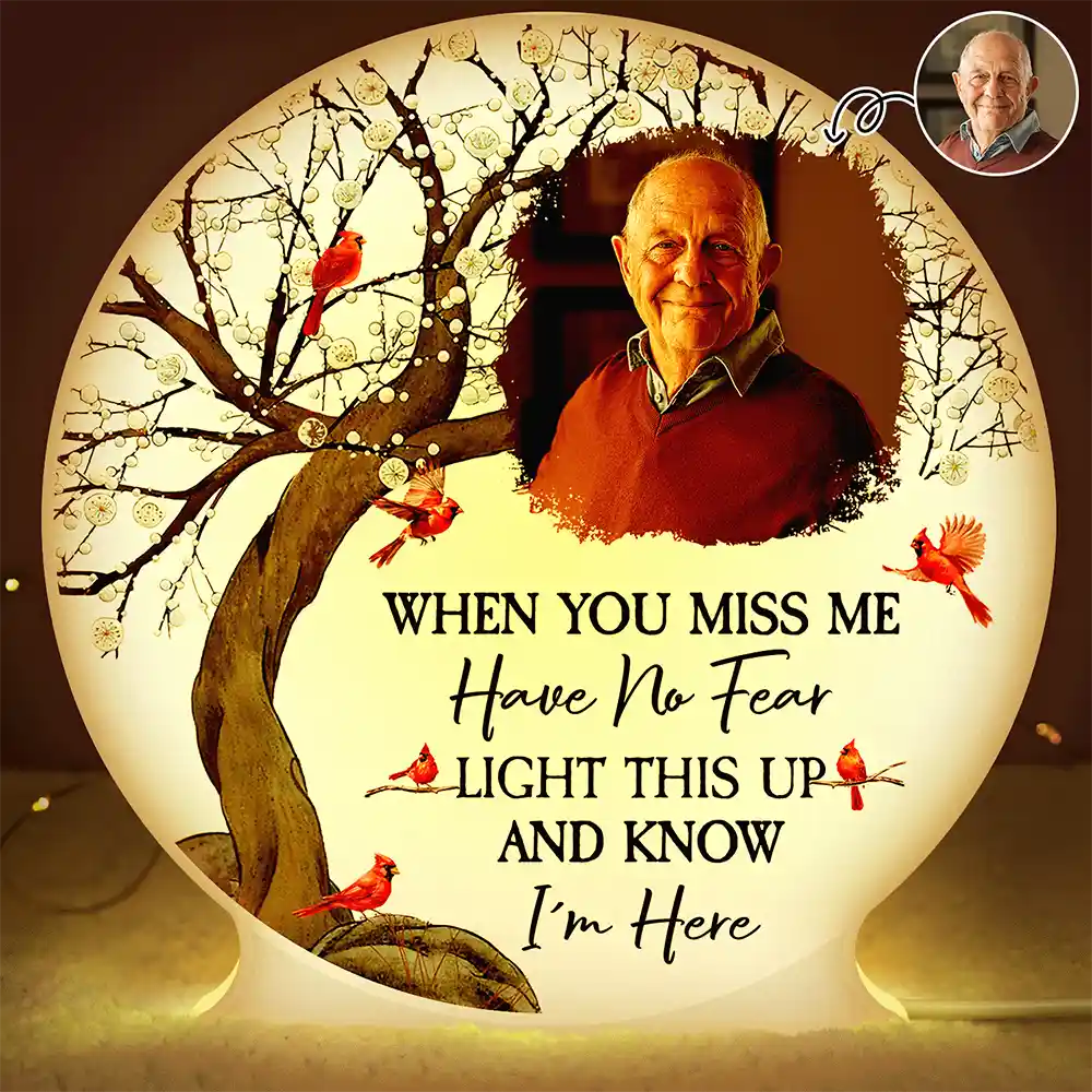 Custom Photo When You Miss Me Have No Fear - Personalized Custom Shaped Light Box