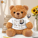 Memorial, Sad,Parents, Gift For Grandparents, Gift For Daughter, Gift For Son, Graduation - Custom Photo When You Miss Me Have No Fear - Personalized Teddy Bear