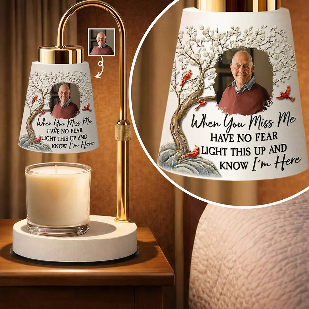 Custom Photo When You Miss Me Have No Fear Memorial - Personalized Truncated Cone Candle Warmer