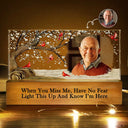 Sad,Memorial,Gift For Grandparents,Gift For Sibling,Family,Parents,Pet Lovers - Custom Photo When You Miss Me Have No Fear Memorial - Personalized Rectangle LED Light
