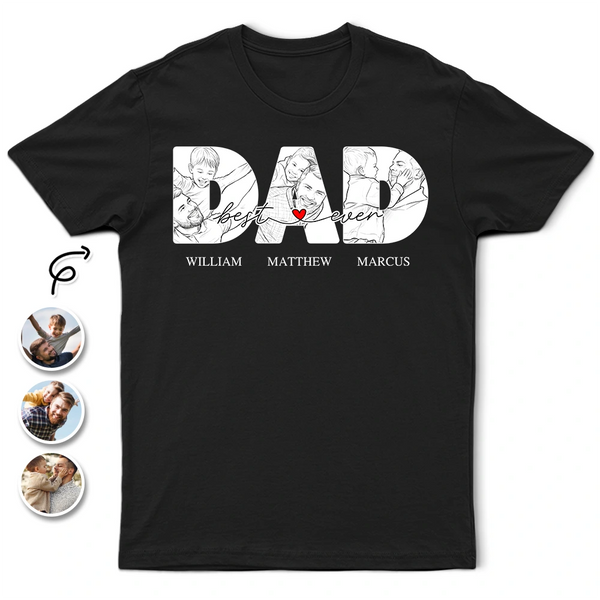 Gift For Father,Custom Photo,Proud,Upload Full Photo,Photo - Pencil Sketch - White BG - Custom Photo White Pencil Sketch Art Best Dad Papa Ever - Personalized T Shirt