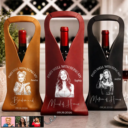 Custom Photo White Pencil Sketch Art Pairs Well With Being My Bridesmaid Maid Of Honor - Personalized Leather Wine Bag
