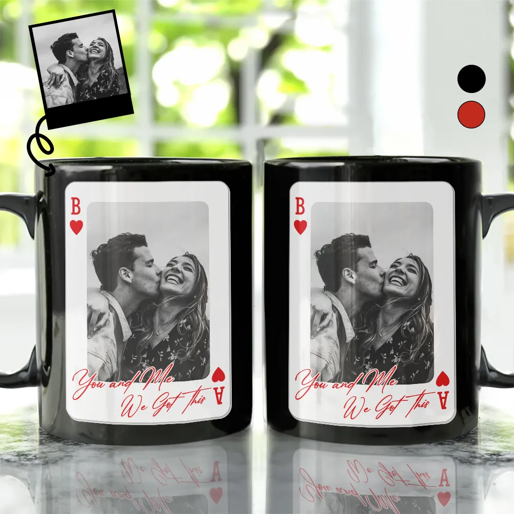 Custom Photo You & Me We Got This Playing Card - Personalized Mug