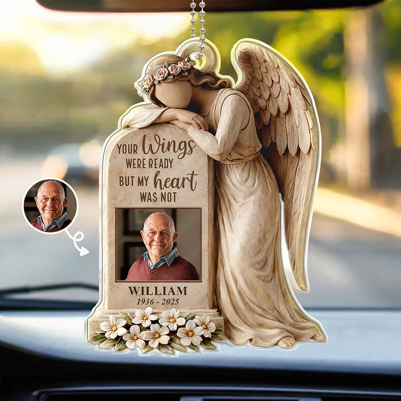 Memorial, Family, Parents, Gift For Grandparents, Sad - Custom Photo Your Wings Were Ready But My Heart Was Not - Personalized Acrylic Car Hanger
