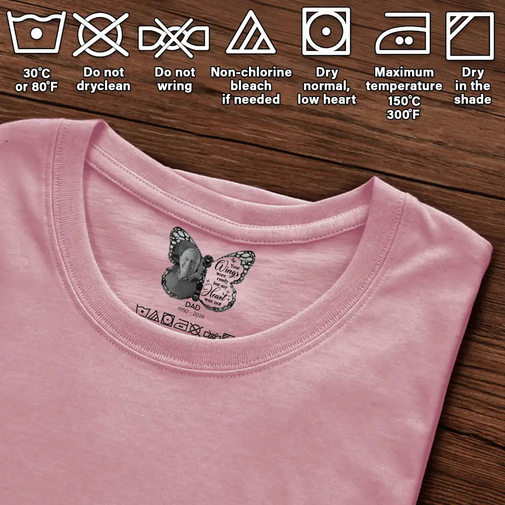 Memorial,Gift For Yourself,Gift For Son,Gift For Daughter,Sad - Custom Photo Your Wings Were Ready But My Heart Was Not - Personalized T Shirt
